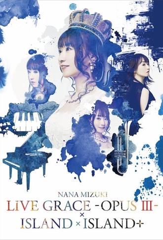 NANA MIZUKI LIVE GRACE -OPUS Ⅲ- 2019 (2019)