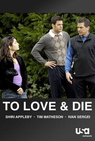 To Love and Die (2008)