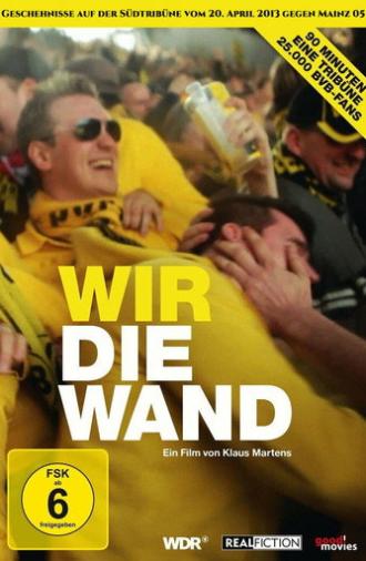 Wir die Wand (2013)