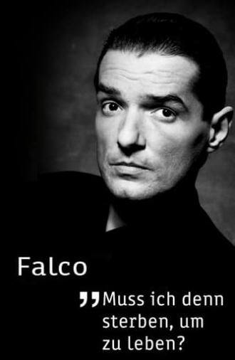 Falco - Muss ich denn sterben, um zu leben? (2011)