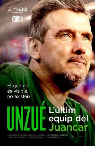Unzué. L’últim equip del Juancar (2023)