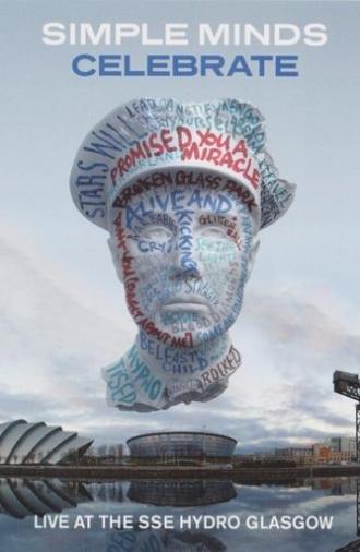 Simple Minds: Celebrate - Live at the SSE Hydro, Glasgow (2014)