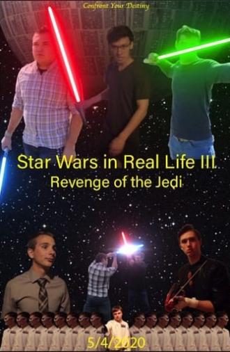 Star Wars in Real Life III: Revenge of the Jedi (2020)