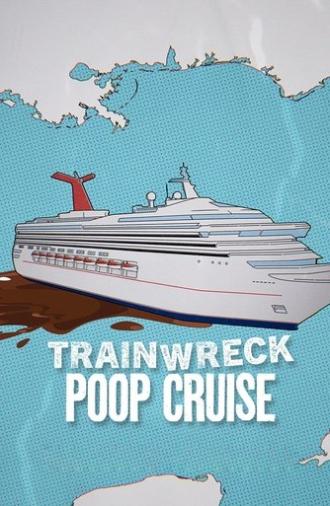 Trainwreck: Poop Cruise (2025)