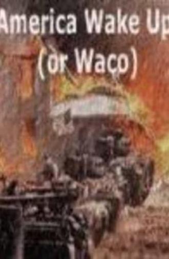 America: Wake Up (Or Waco) (2000)
