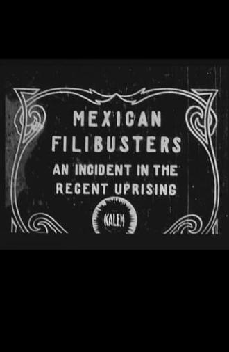 Mexican Filibusters (1911)