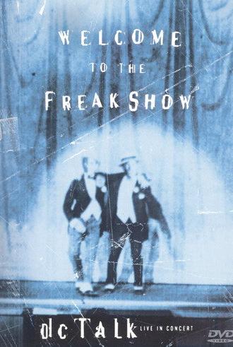 dc Talk: Welcome to the Freak Show (1997)