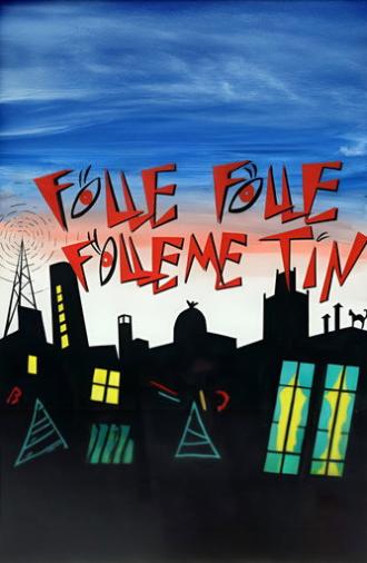 Folle... Folle... ¡Fólleme Tín! (1978)