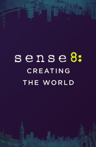 Sense8: Creating the World (2015)