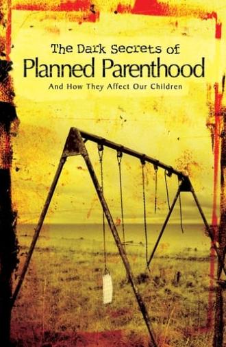 The Dark Secrets of Planned Parenthood (2010)