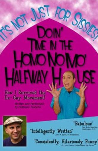 Doin' Time in the Homo No Mo' Halfway House (2008)