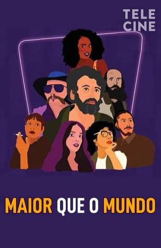 Maior que o Mundo (2022)