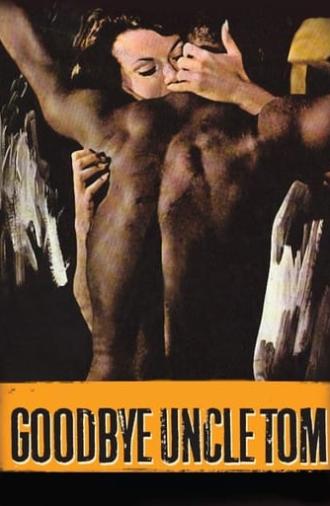 Goodbye Uncle Tom (1971)