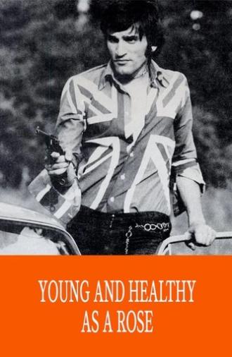 Young and Healthy as a Rose (1971)