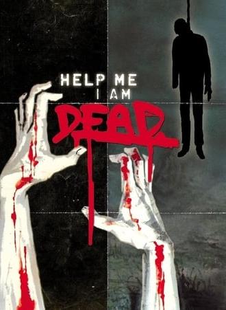 Help Me I Am Dead - Die Geschichte der Anderen (2013)