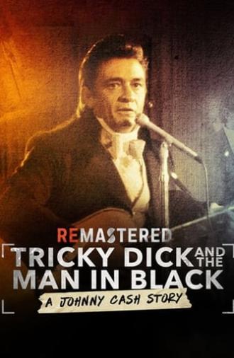 ReMastered: Tricky Dick & The Man in Black (2018)