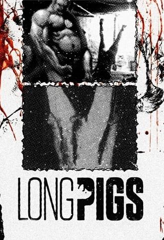 Long Pigs (2010)