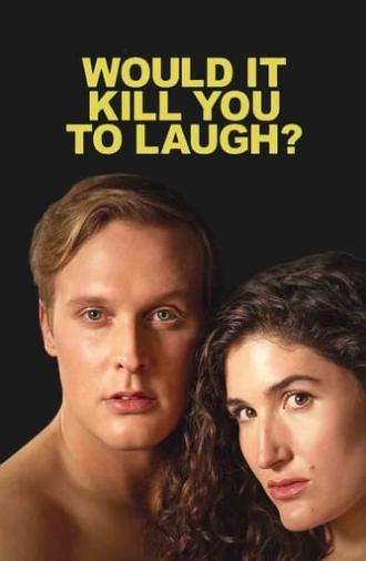 Would It Kill You to Laugh? Starring Kate Berlant + John Early (2022)