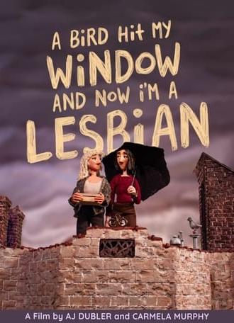 A Bird Hit My Window and Now I'm a Lesbian (2024)