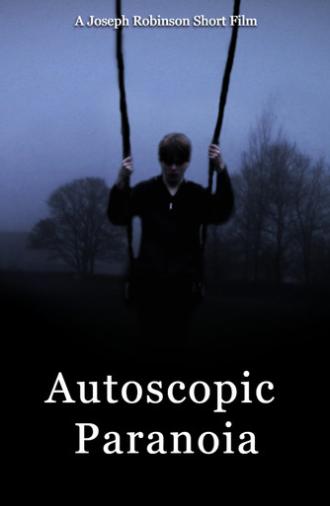 Autoscopic Paranoia (2025)