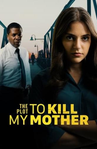 The Plot to Kill My Mother (2023)