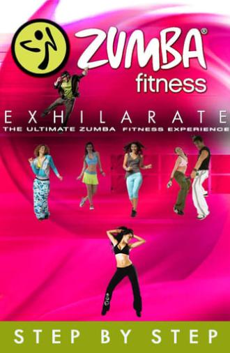 Zumba Fitness Exhilarate The Ultimate Experience - Step by Step (2011)