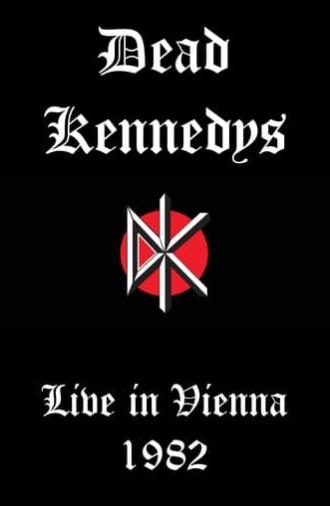 Dead Kennedys: Live in Vienna (1982)