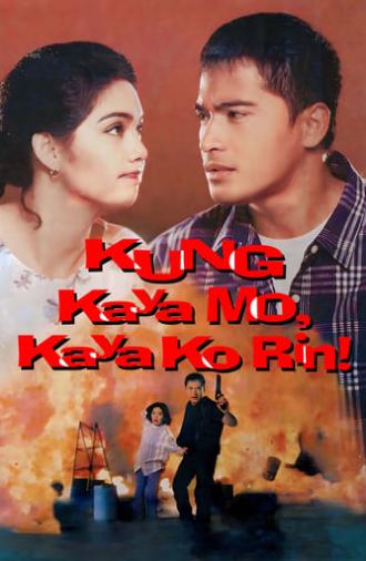 Kung Kaya Mo, Kaya Ko Rin! (1996)