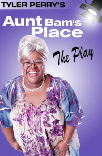 Tyler Perry's Aunt Bam's Place - The Play (2012)