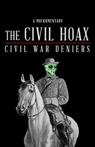 The Civil Hoax: Civil War Deniers (2018)