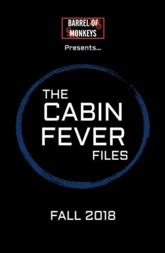 The Cabin Fever Files (2018)