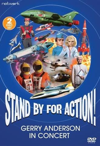 Stand by for Action!: Gerry Anderson in Concert (2022)