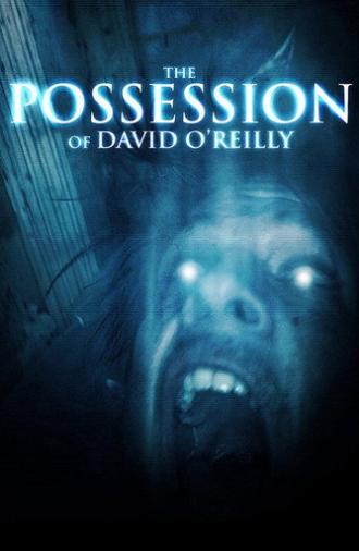 The Possession of David O'Reilly (2010)