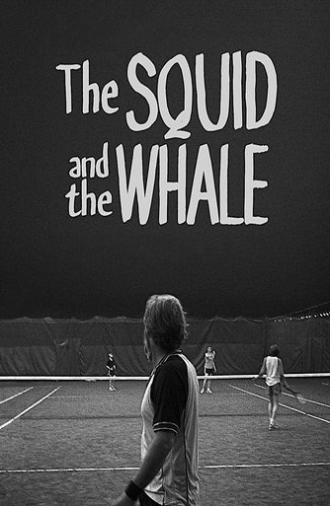 The Squid and the Whale (2005)