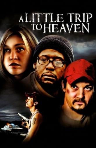 A Little Trip to Heaven (2005)