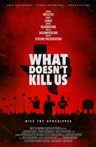 What Doesn't Kill Us (2019)