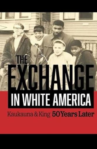 The Exchange. In White America. Kaukauna & King 50 Years Later (2022)