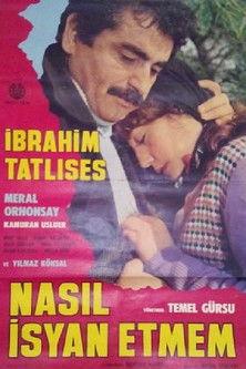 Nasıl İsyan Etmem (1982)