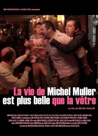 La vie de Michel Muller est plus belle que la vôtre (2005)