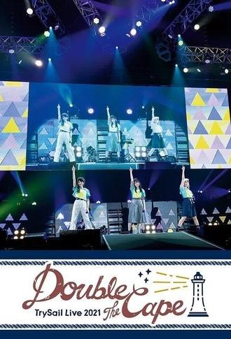 TrySail Live 2021 “Double the Cape” (2021)