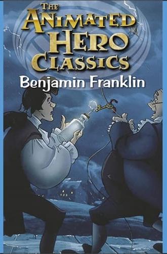 Animated Hero Classics: Benjamin Franklin (1993)