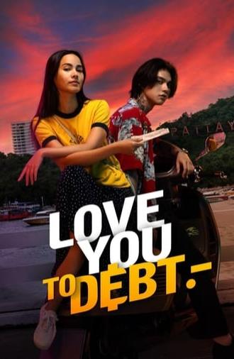 Love You to Debt (2024)