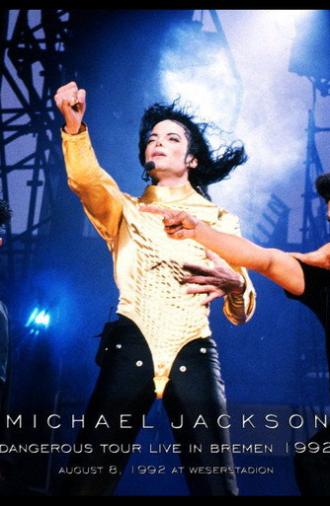 Michael Jackson: Dangerous World Tour - Live in Bremen 1992 (1992)