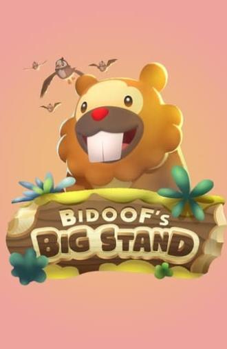 Bidoof's Big Stand (2022)