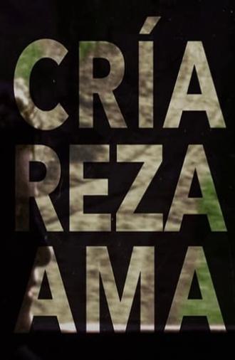 Cría, reza, ama (2019)