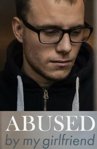 Abused by My Girlfriend (2019)