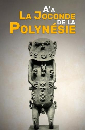 A'a, la Joconde de la Polynésie (2019)
