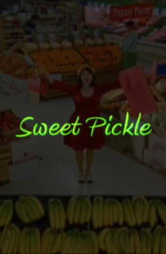 Sweet Pickle (2009)