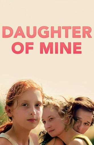 Daughter of Mine (2018)