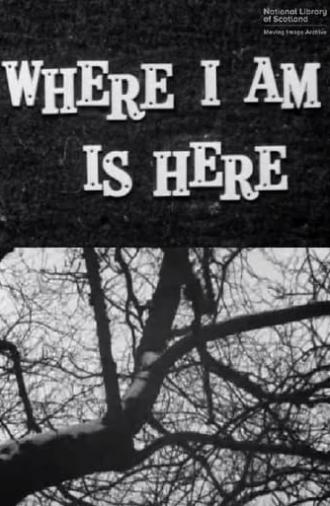 Where I Am Is Here (1964)